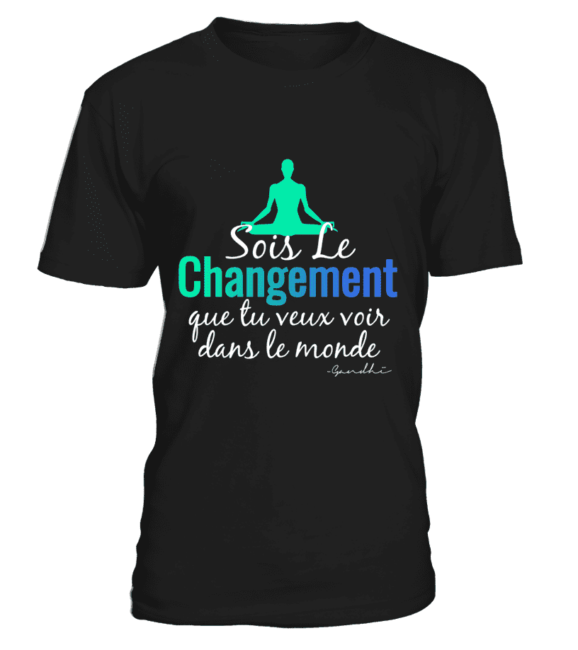 T Shirt "Sois le changement" Pour homme - L'univers-karma