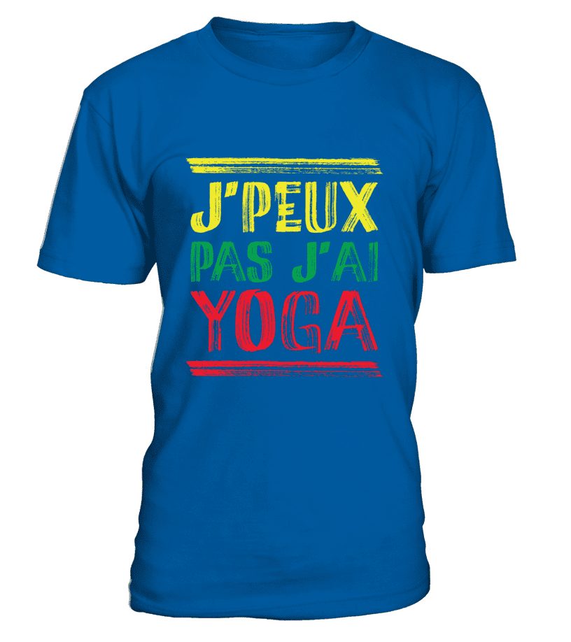 T Shirt "J'peux pas j'ai Yoga" Pour homme - L'univers-karma