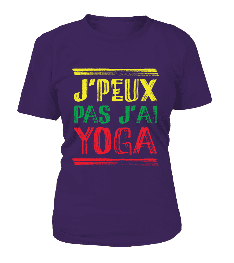 T Shirt "J'peux pas j'ai Yoga" Pour femme - L'univers-karma