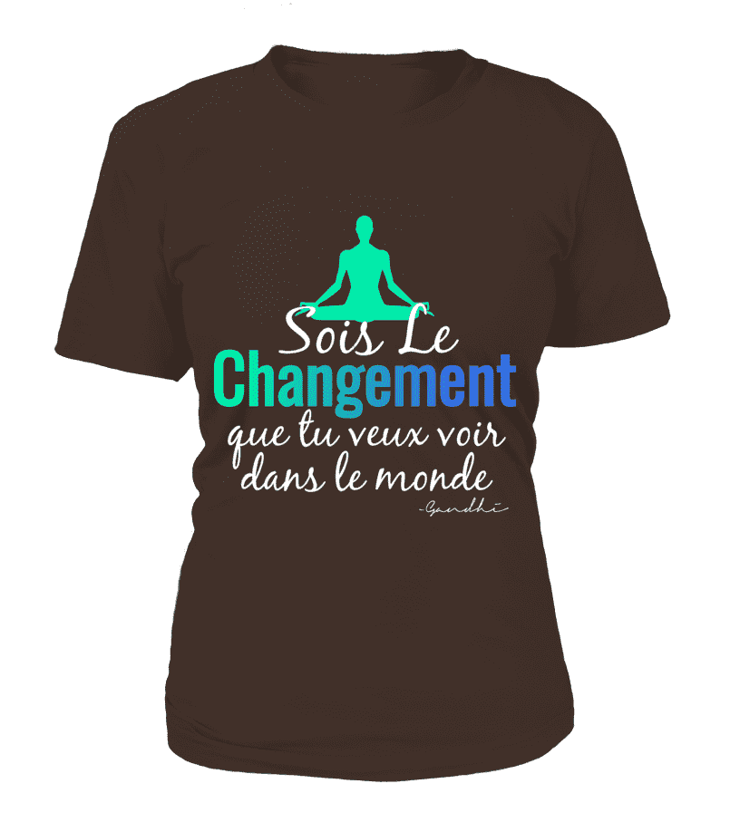 T Shirt "Sois le changement" Pour femme - L'univers-karma