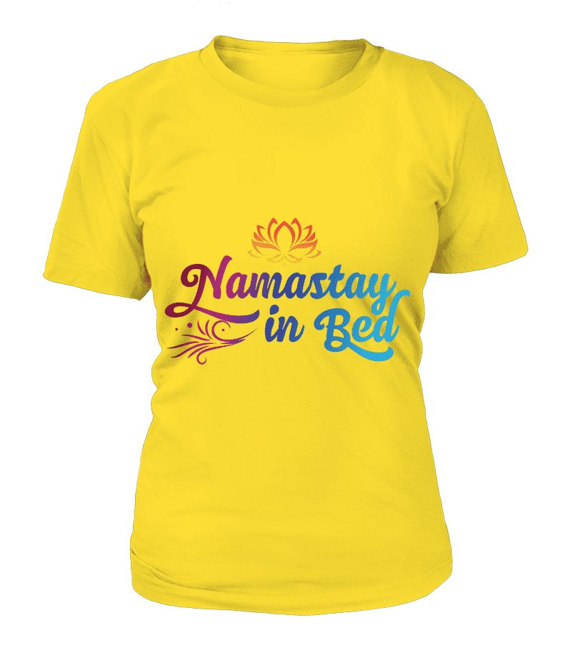 T Shirt "Namastay in Bed" Pour femme - L'univers-karma